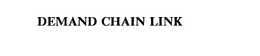 DEMAND CHAIN LINK trademark