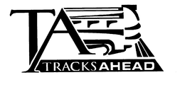 TA TRACKS AHEAD trademark