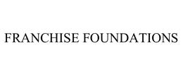FRANCHISE FOUNDATIONS trademark