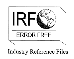 IRF ERROR FREE INDUSTRY REFERENCE FILES trademark