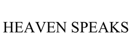 HEAVEN SPEAKS trademark
