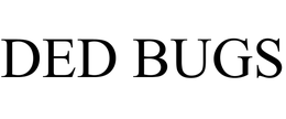 DED BUGS trademark