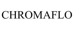 CHROMAFLO trademark