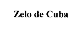 ZELO DE CUBA trademark