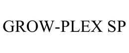 GROW-PLEX SP trademark