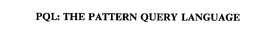 PQL: THE PATTERN QUERY LANGUAGE trademark