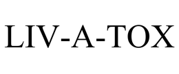 LIV-A-TOX trademark