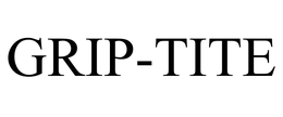 GRIP-TITE trademark