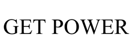 GET POWER trademark