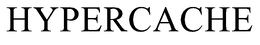 HYPERCACHE trademark