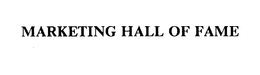 MARKETING HALL OF FAME trademark