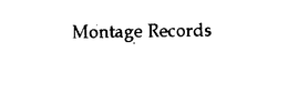 MONTAGE RECORDS trademark