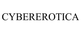 CYBEREROTICA trademark