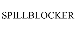 SPILLBLOCKER trademark