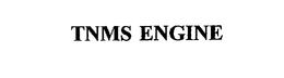 TNMS ENGINE trademark