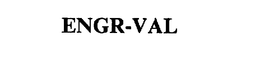 ENGR-VAL trademark