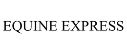 EQUINE EXPRESS trademark