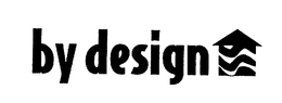 BY DESIGN trademark