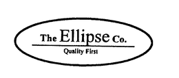 THE ELLIPSE CO. QUALITY FIRST trademark