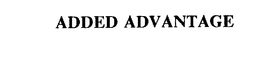 ADDED ADVANTAGE trademark