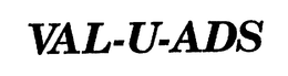 VAL-U-ADS trademark