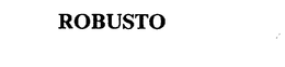 ROBUSTO trademark