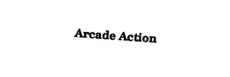 ARCADE ACTION trademark