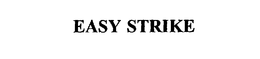 EASY STRIKE trademark