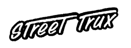STREET TRUX trademark