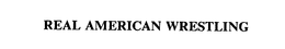 REAL AMERICAN WRESTLING trademark