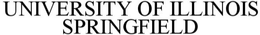 UNIVERSITY OF ILLINOIS SPRINGFIELD trademark