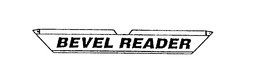BEVEL READER trademark