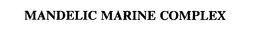 MANDELIC MARINE COMPLEX trademark