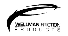 WELLMAN FRICTION PRODUCTS trademark