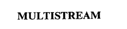MULTISTREAM trademark