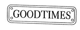 GOODTIMES trademark