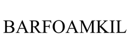 BARFOAMKIL trademark
