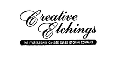 CREATIVE ETCHINGS THE PROFESSIONAL ON-SITE GLASS ETCHING COMPANY trademark