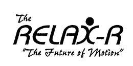 THE RELAX-R "THE FUTURE OF MOTION" trademark
