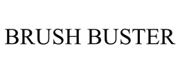 BRUSH BUSTER trademark