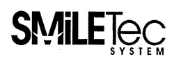 SMILETEC SYSTEM trademark