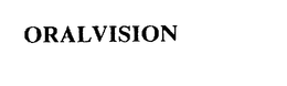ORALVISION trademark