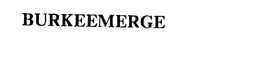 BURKEEMERGE trademark