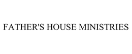 FATHER'S HOUSE MINISTRIES trademark