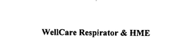 WELLCARE RESPIRATOR & HME trademark