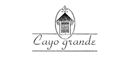 CAYO GRANDE trademark