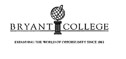 BRYANT COLLEGE EXPANDING THE WORLD OF OPPORTUNITY SINCE 1863 trademark