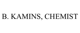 B. KAMINS, CHEMIST trademark