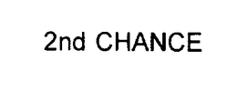 2ND CHANCE trademark