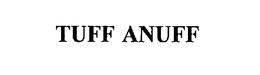 TUFF ANUFF trademark